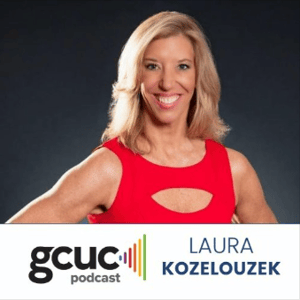 Laura Kozelouzek Featured ON GCUC Podcast